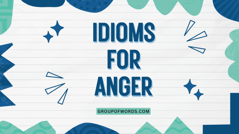 Idioms for Anger