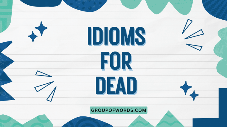Idioms for Dead