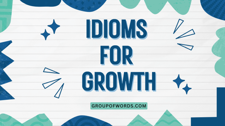 Idioms for Growth