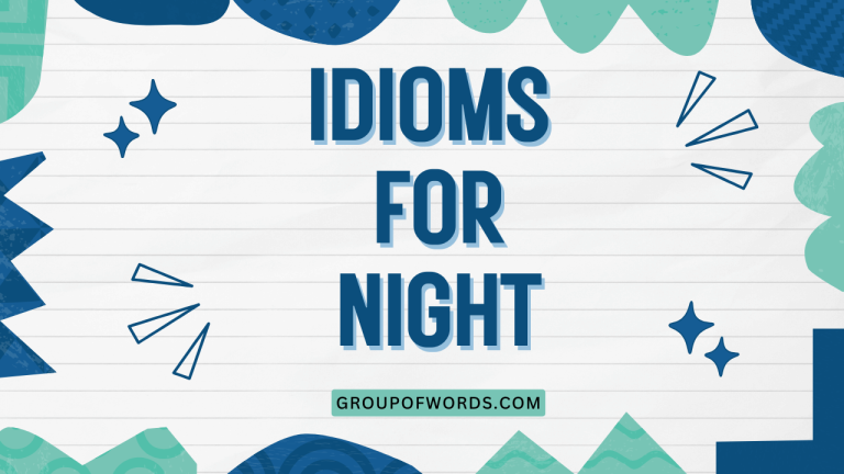 Idioms for Night