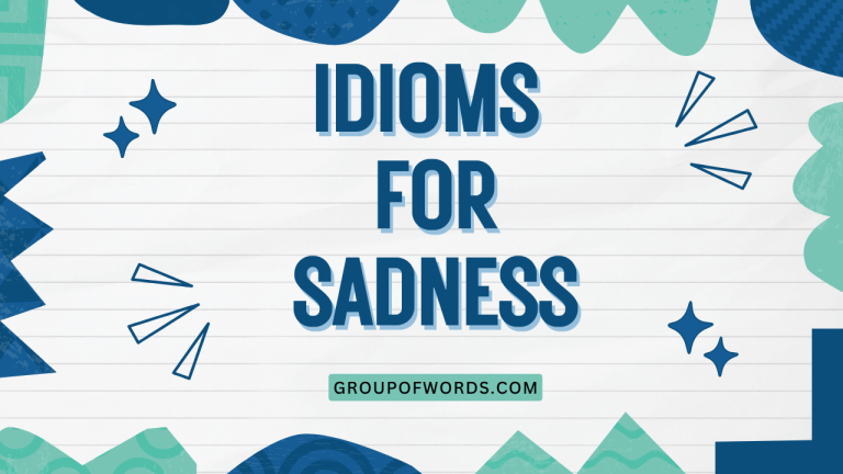 Idioms for Sadness