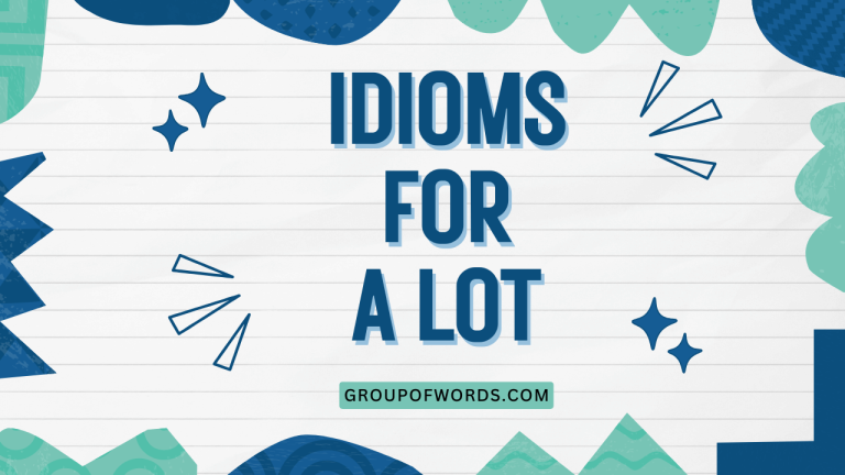 Idioms for a Lot