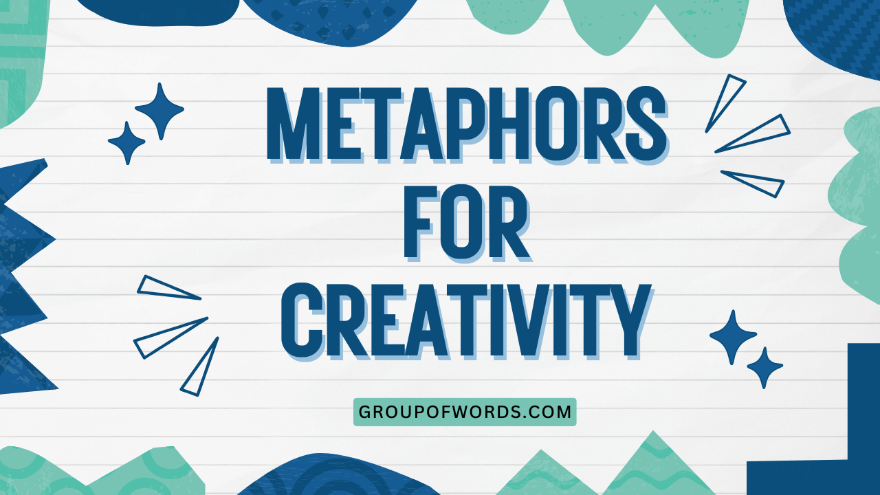 Metaphors for Creativity
