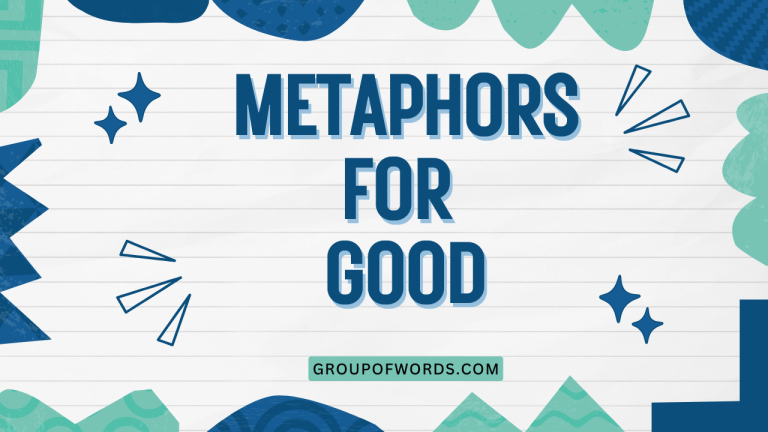 Metaphors for Good