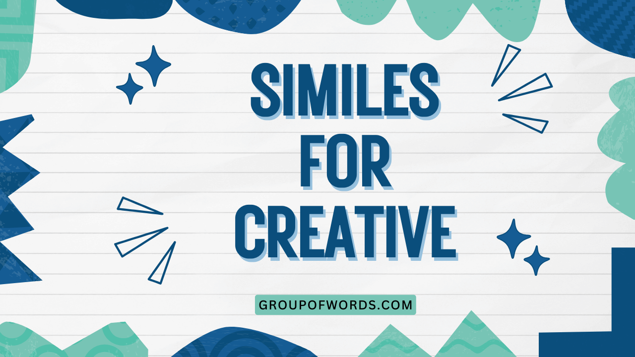 Similes for Creative