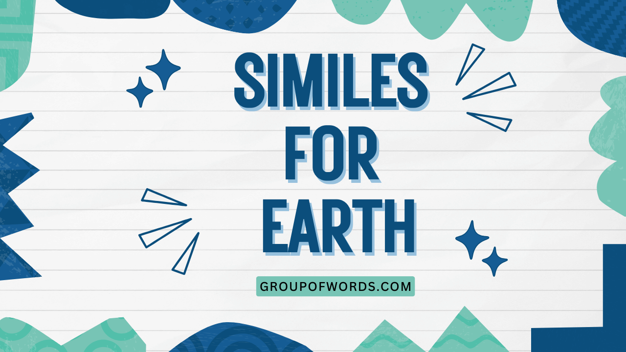 Similes for Earth