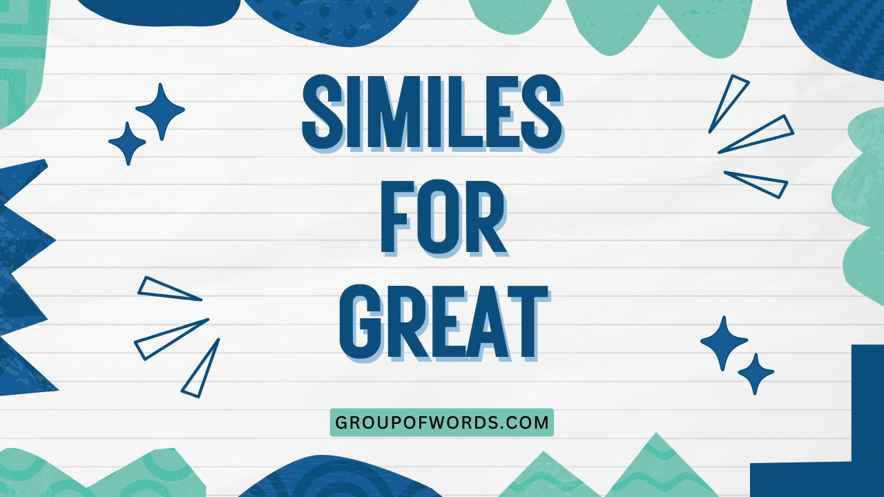 Similes for Great