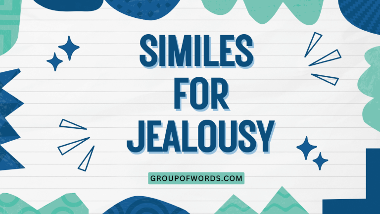 Similes for Jealousy