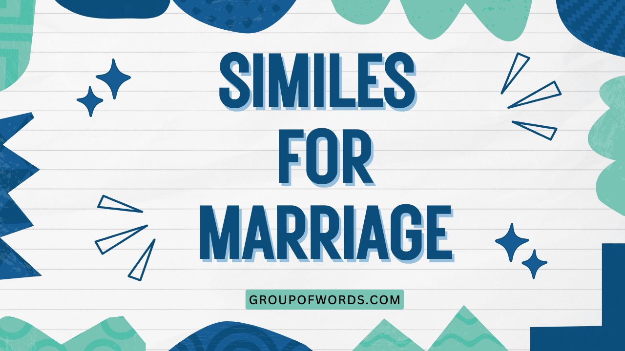 Similes for Marriage