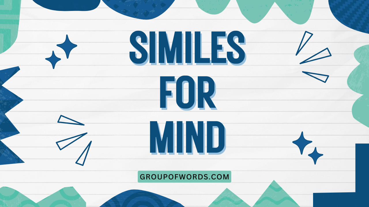 Similes for Mind