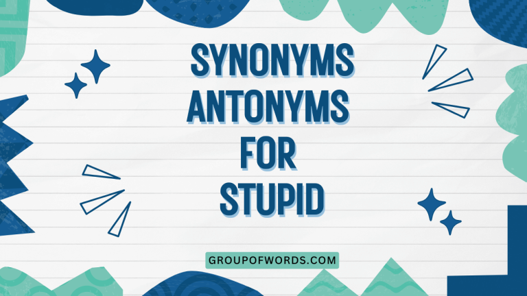 Synonyms Antonyms for Stupid