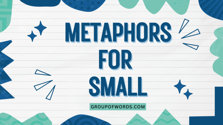 Metaphors for Small