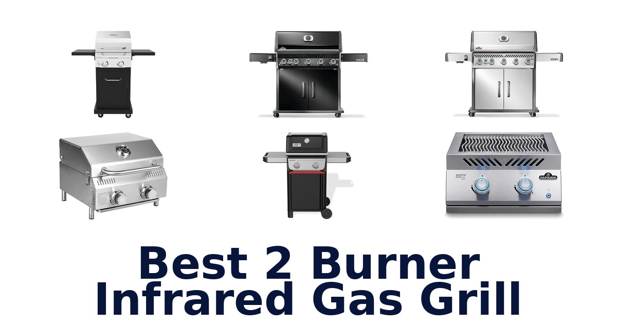 best 2 burner infrared gas grill