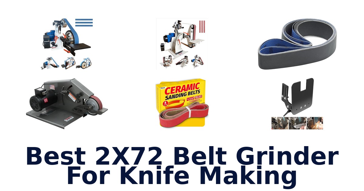 best 2x72 belt grinder for knife making