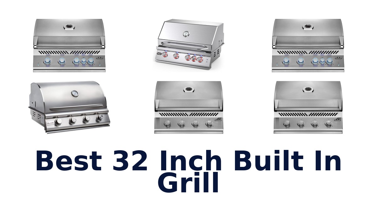 best 32 inch built in grill