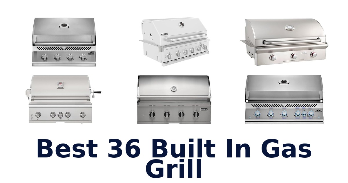 best 36 built in gas grill