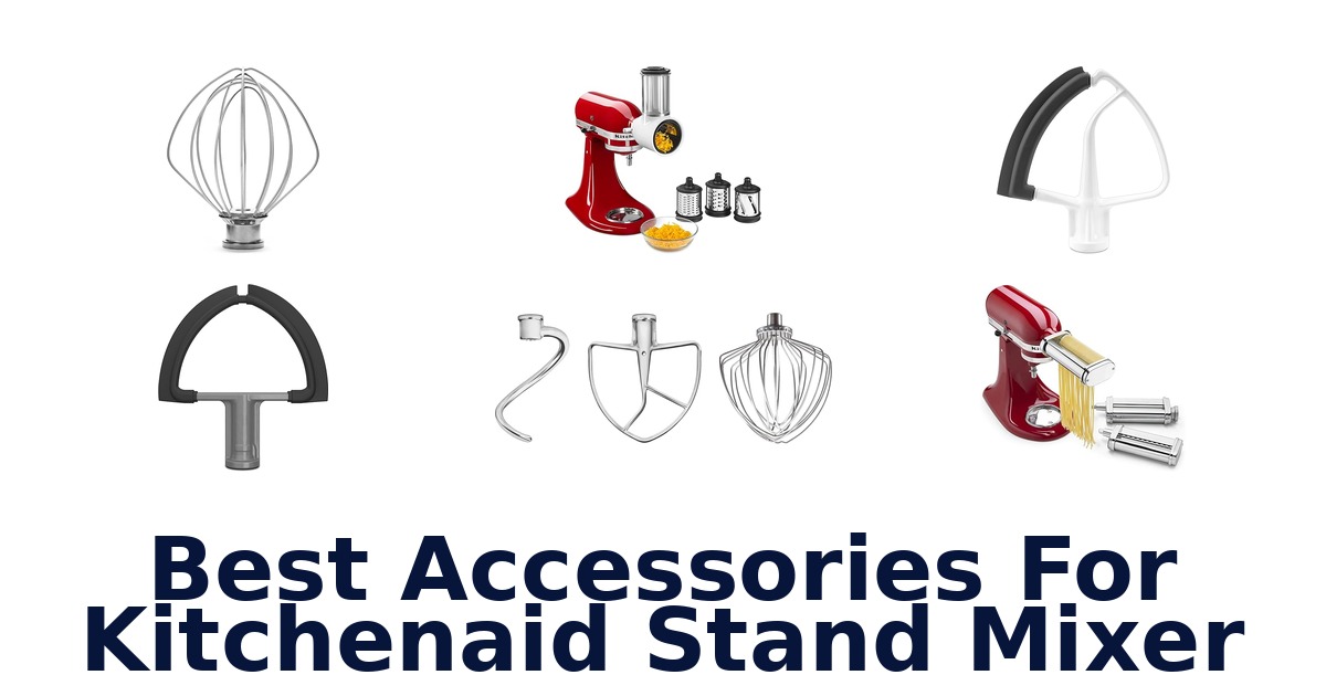 best accessories for kitchenaid stand mixer
