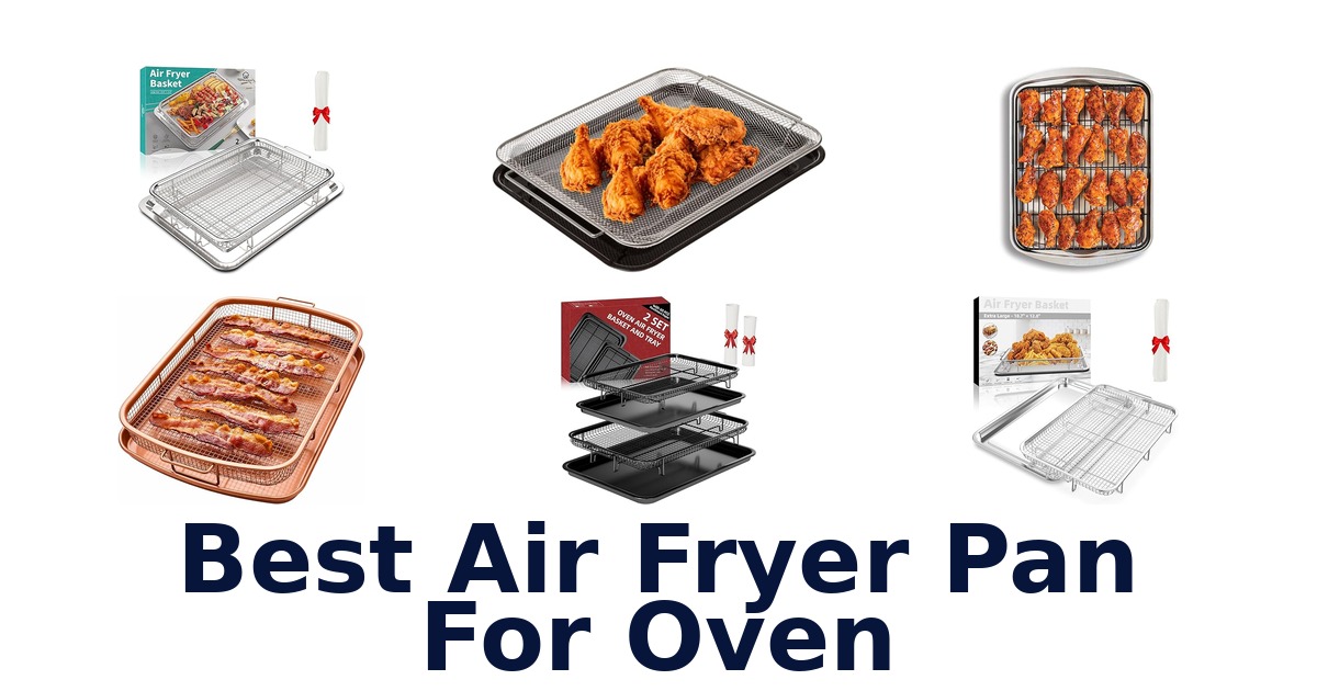 best air fryer pan for oven