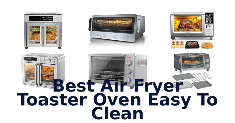 best air fryer toaster oven easy to clean