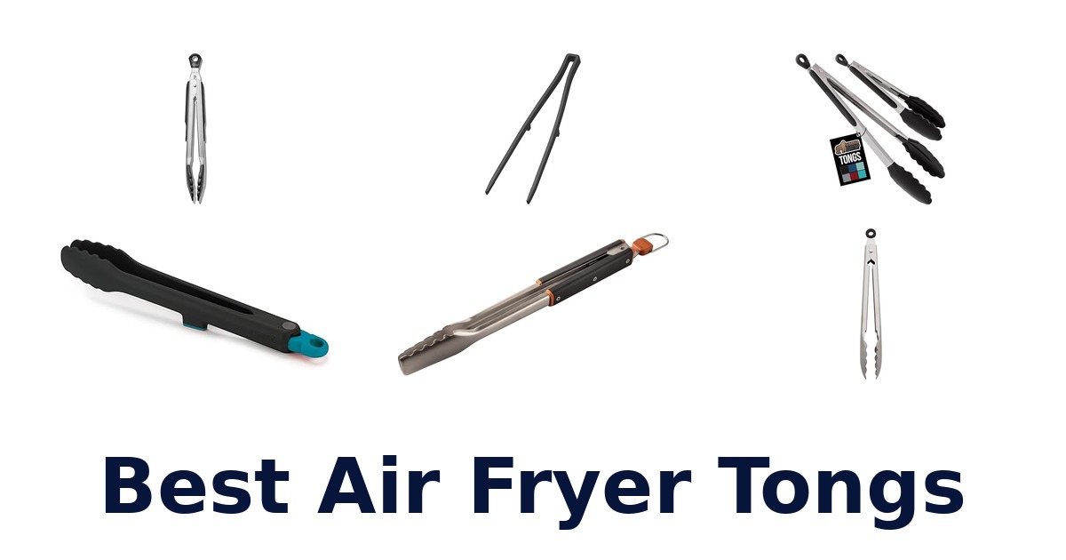 best air fryer tongs