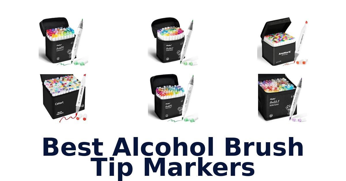 best alcohol brush tip markers