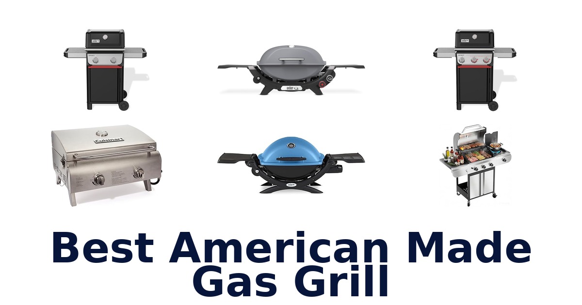 best american made gas grill