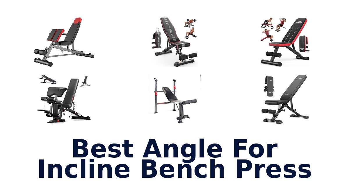 best angle for incline bench press