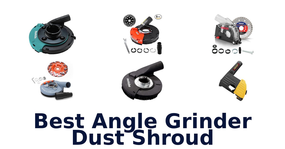 best angle grinder dust shroud