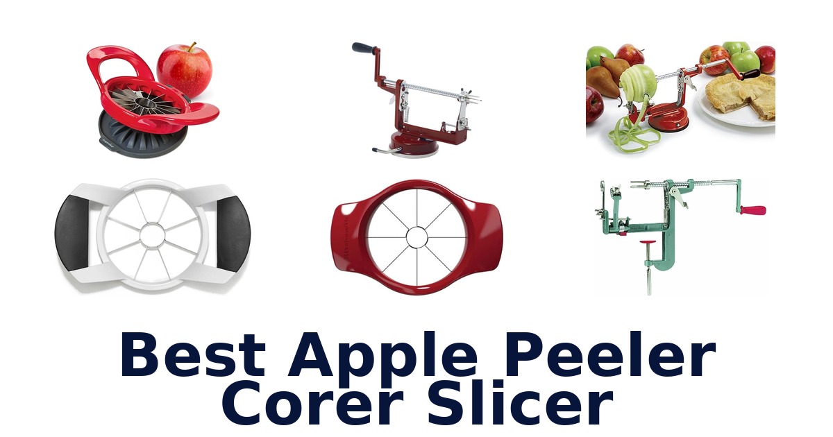 best apple peeler corer slicer