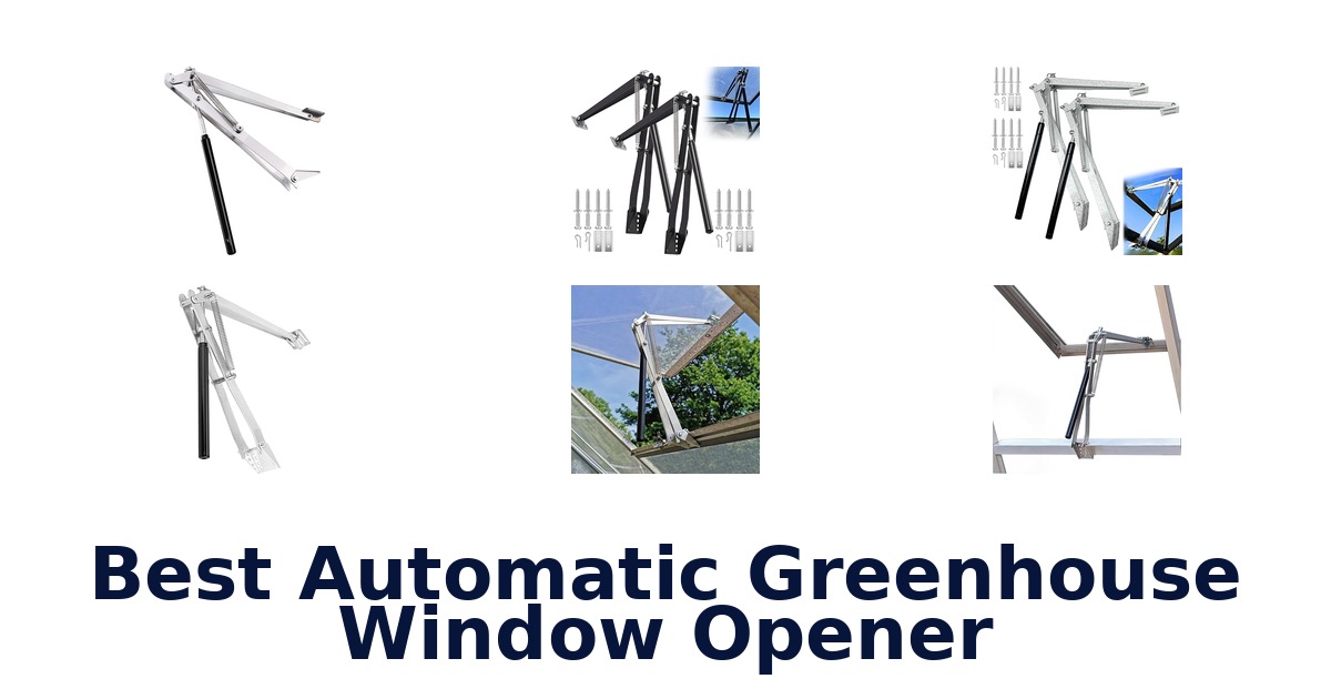 best automatic greenhouse window opener