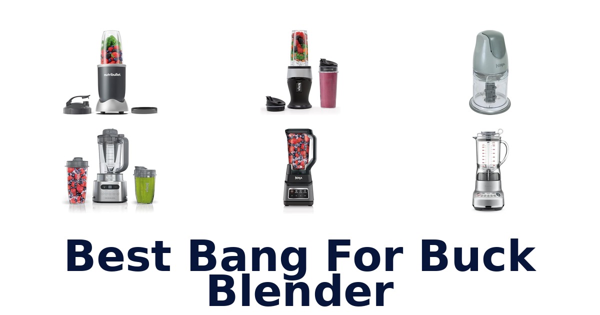 best bang for buck blender