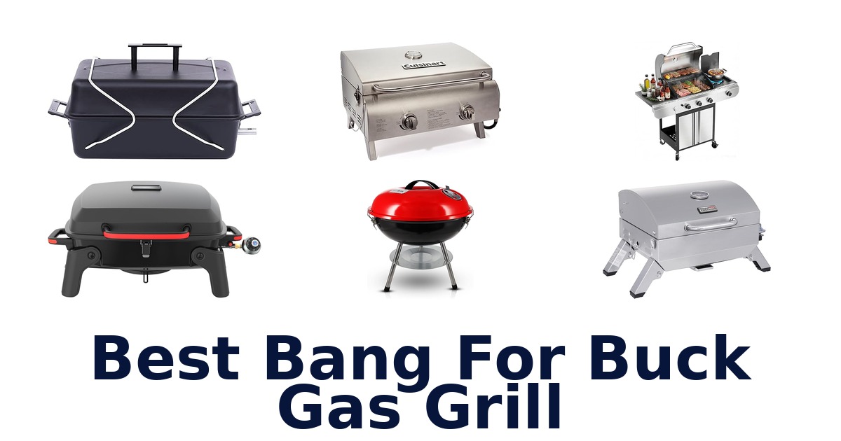 best bang for buck gas grill