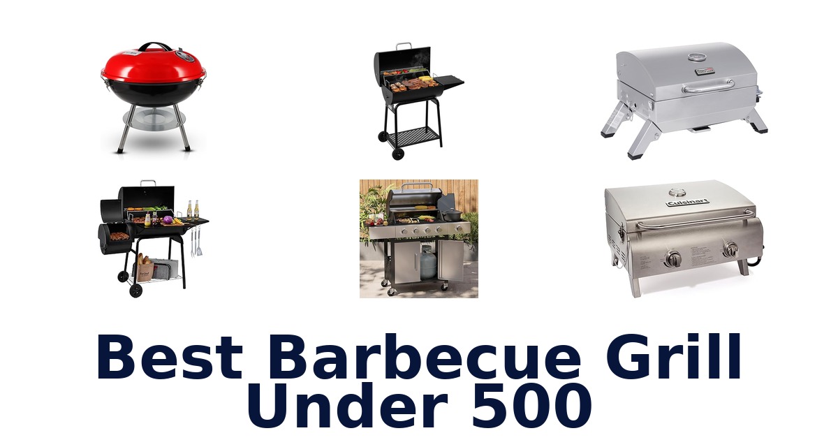 best barbecue grill under 500