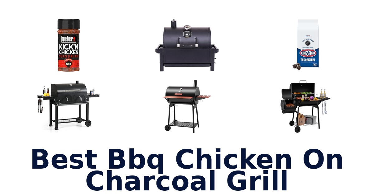 best bbq chicken on charcoal grill