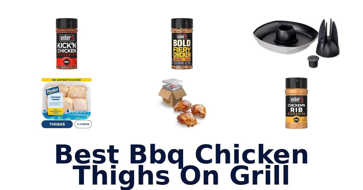 best bbq chicken thighs on grill