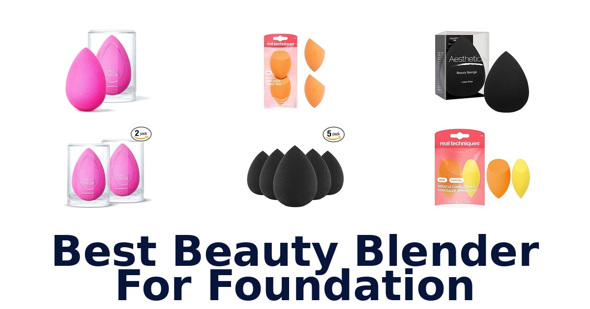 best beauty blender for foundation
