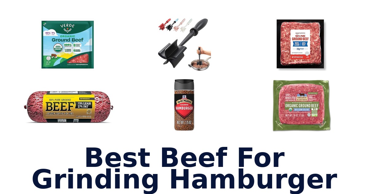 best beef for grinding hamburger
