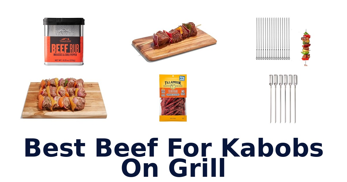 best beef for kabobs on grill