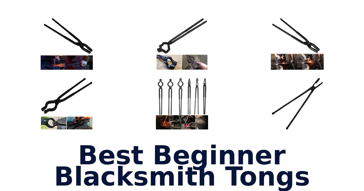 best beginner blacksmith tongs