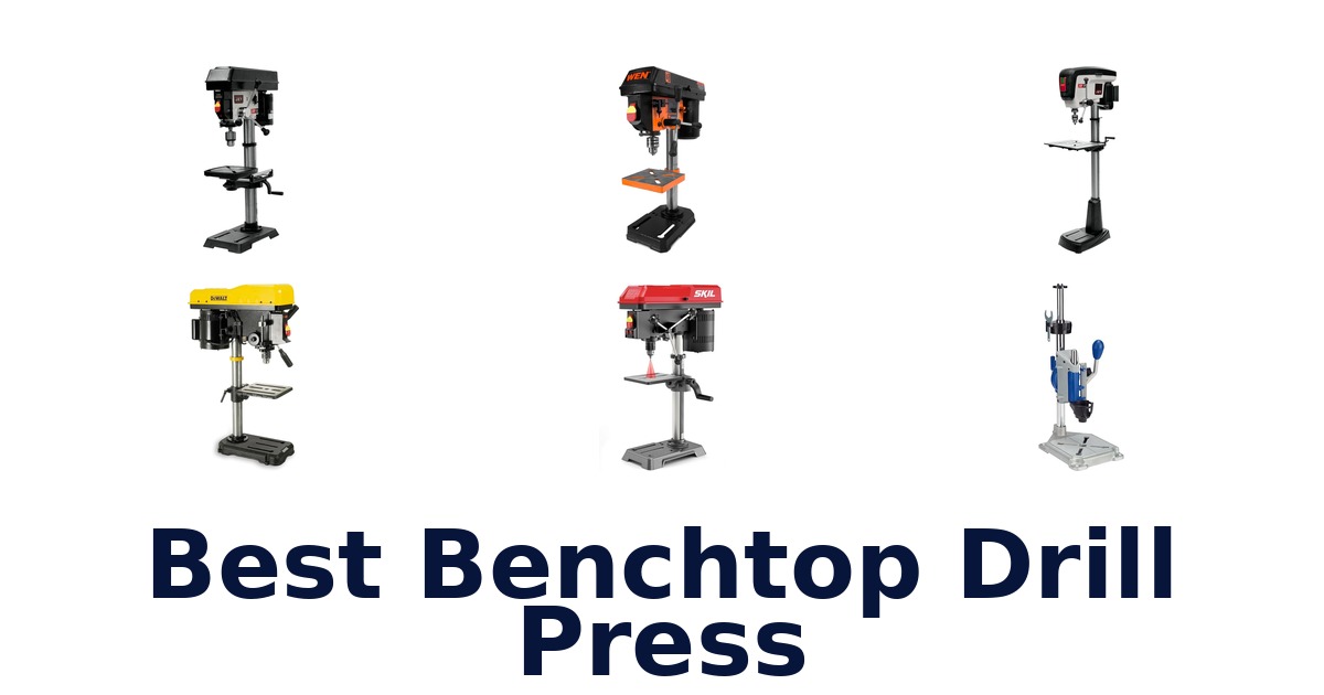 best benchtop drill press