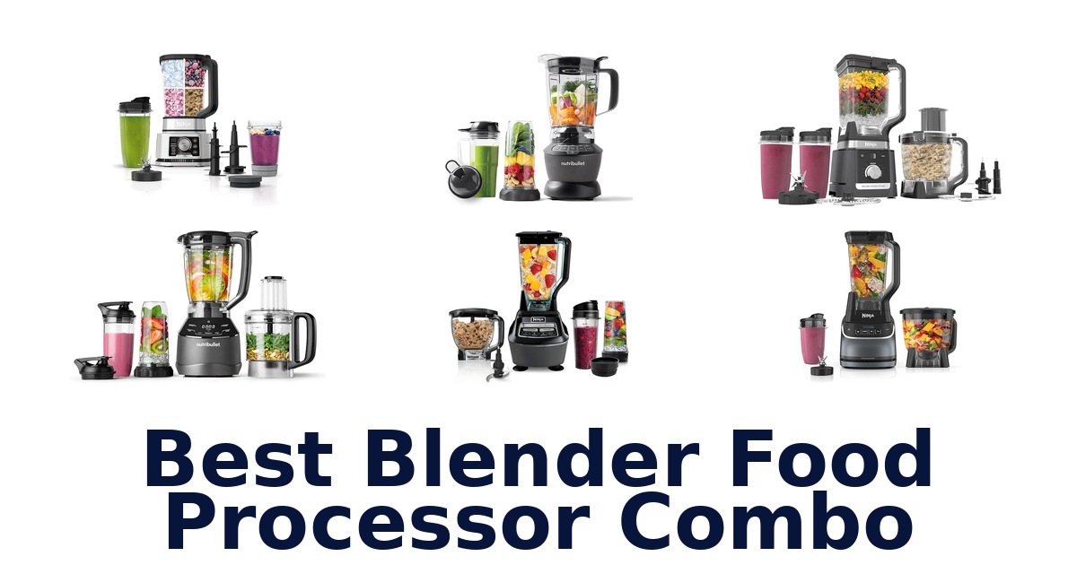 best blender food processor combo