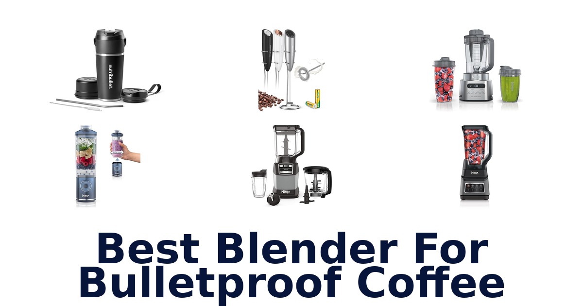 best blender for bulletproof coffee