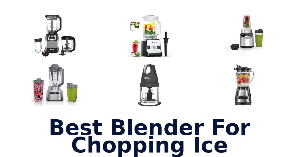 best blender for chopping ice