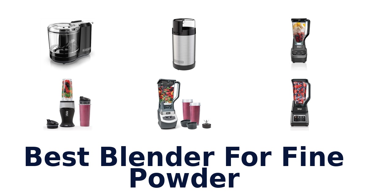 best blender for fine powder