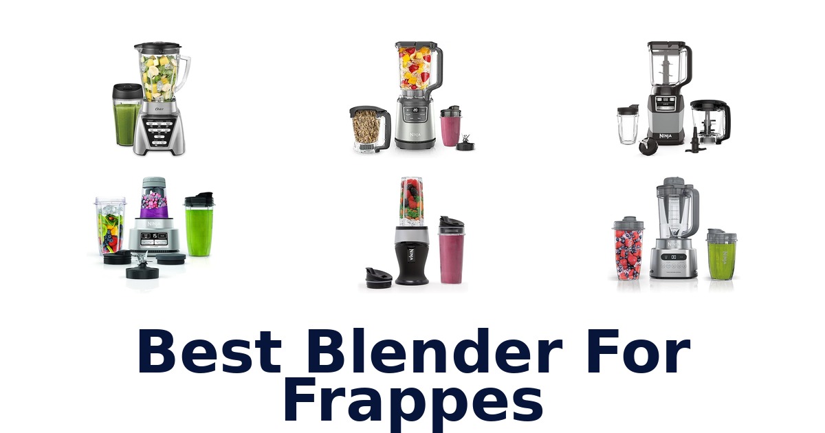 best blender for frappes