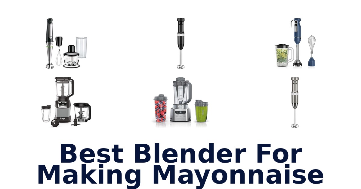 best blender for making mayonnaise