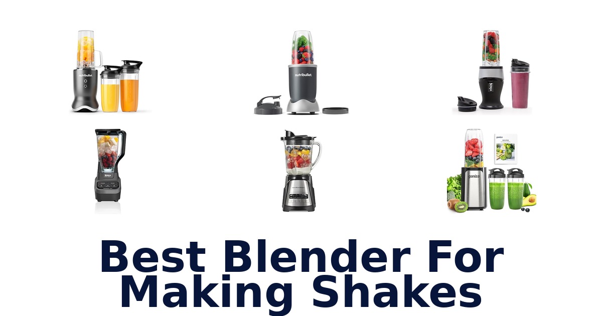 best blender for making shakes