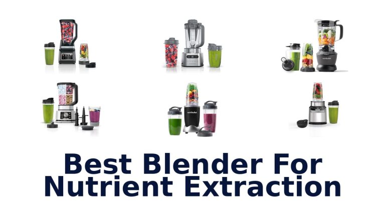 best blender for nutrient extraction