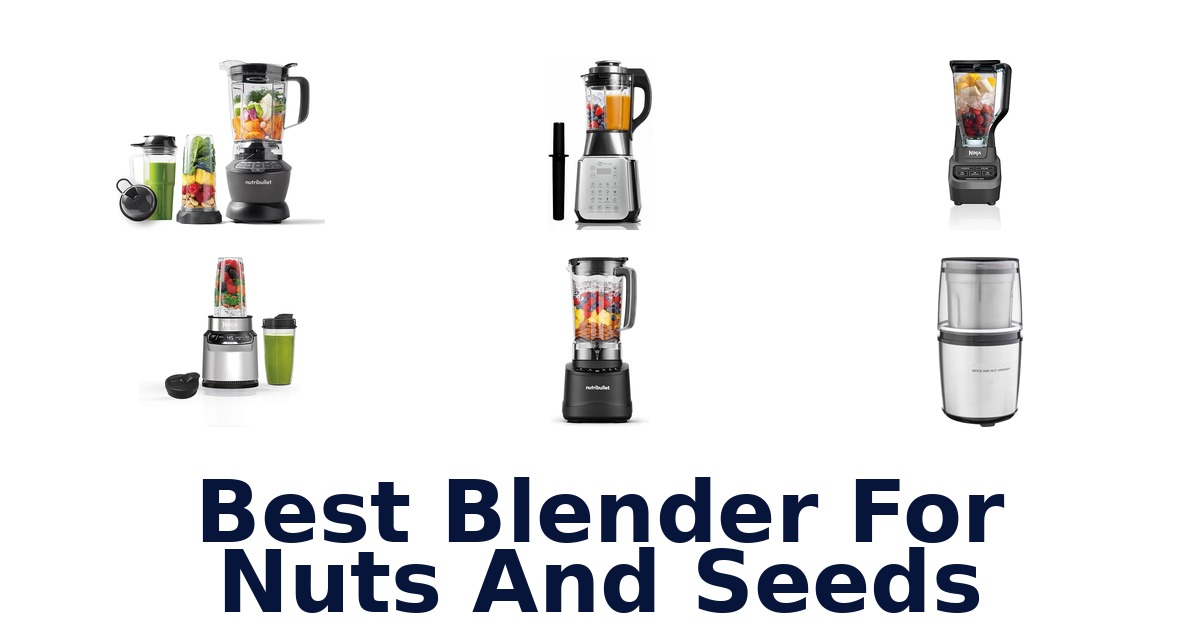 best blender for nuts and seeds