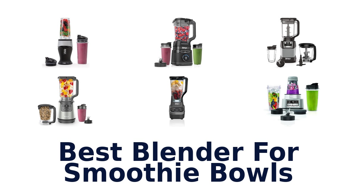 best blender for smoothie bowls
